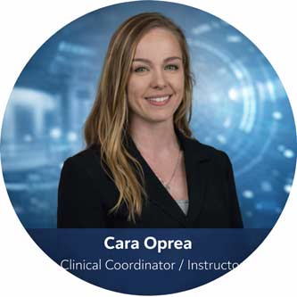 Cara Oprea Clinical Coordinator & Instructor Cara Oprea Clinical Coordinator & Instructor